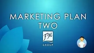FM GROUP - Marketing Plan II