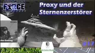 Proxy und der Sternenzerstörer  - StarWars The Force Unleashed - Part 17