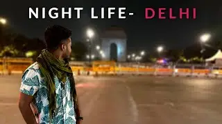 Night Life Explore in Delhi | Odisha to Delhi Episode 02