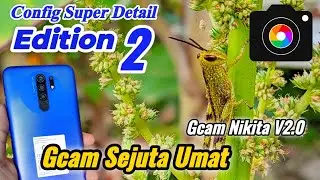 Gcam Sejuta Umat Config Super Detail Edition 2 Gcam Nikita 2.0