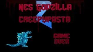 NES Godzilla Creepypasta ## Глава вторая: Пафос