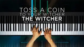 Toss A Coin To Your Witcher (The Witcher) | The Theorist Piano Cover