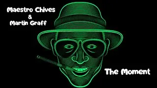 THE MOMENT - MAESTRO CHIVES & MARTIN  GRAFF 🎧 PROGRESSIVE HOUSE 2022