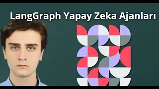 LangGraph Yapay Zeka Ajanları