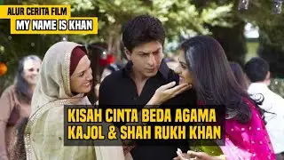SHAH RUKH KHAN SEORANG MUSLIM YANG DI ANGGAP TERORIS | ALUR CERITA FILM MY NAME IS KHAN