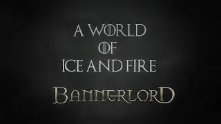 Game of Thrones mod for Bannerlord (A World of Ice and Fire)