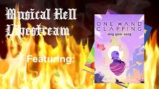 Musical Hell FIRST-EVER LIVESTREAM Featuring One Hand Clapping and Commentary!