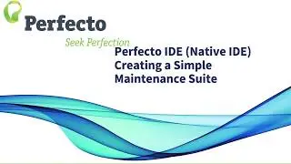 Simple maintenance suite in PerfectoIDE