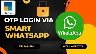 Tally TDL OTP Login Via Smart Whatsapp Tally prime| Tally OTP login