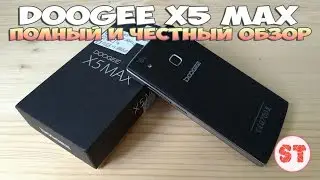 Doogee X5 MAX - полный и честный обзор смартфона