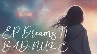 BAD NUKE - Above the sky II (EP Dreams II)