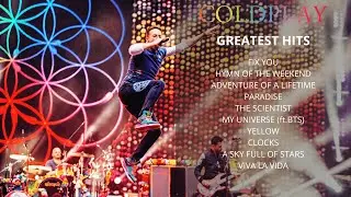COLDPLAY GREATEST HITS - GODD VIBES PLAYLIST 6