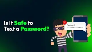 Is It Safe to Text a Password?