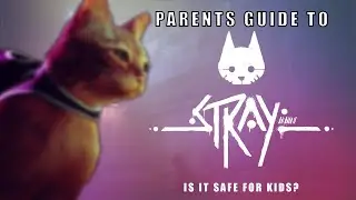 Parents Guide to Stray