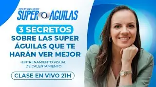 3 secretos sobre las Super Águilas que te harán ver mejor + entrenamiento visual de calentamiento