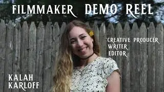 Kalah Karloff - Demo Reel (Producer/Writer/Editor)