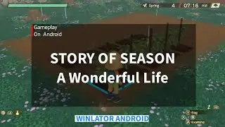 STORY OF SEASON : A Wonderful Life | Winlator 7.1.3 SNAPDRAGON 870