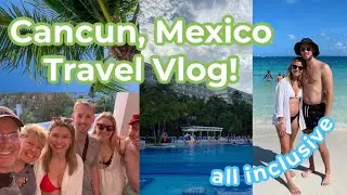 CANCUN MEXICO TRAVEL VLOG | Cancun Travel Guide! // Part 1