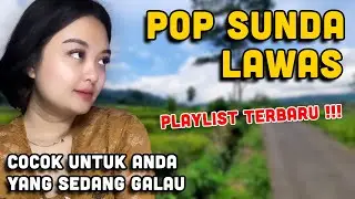 POP SUNDA LAWAS TERBARU UNTUK MENEMANI WAKTU SENGGANG ANDA