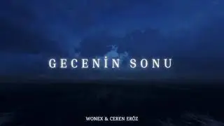 WONEX x CEREN ERÖZ - GECENİN SONU