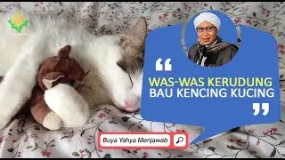 Was-was Kerudung Bau Kencing Kucing | Buya Yahya Menjawab