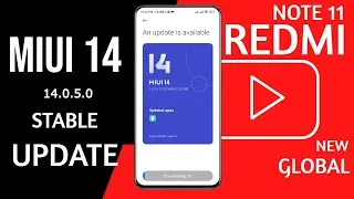 REDMI NOTE 11 MIUI 14.0.5.0 GLOBAL STABLE UPDATE ROLLOUT STARTED | MIUI 14.0.5.0 Redmi Note 11
