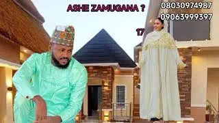 ASHE ZAMUGANA ?  PART 17