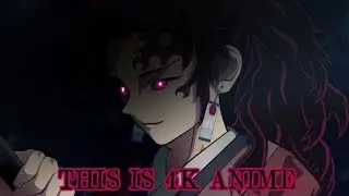 THIS IS 4K ANIME (Tsugikuni Yoriichi)