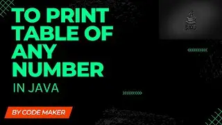To print table of any number in java