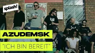 AzudemSK - Ich bin bereit (prod. Duuq) (splash! Mag TV Premiere)