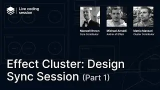 Effect Cluster - Design Sync Session (Part 1)