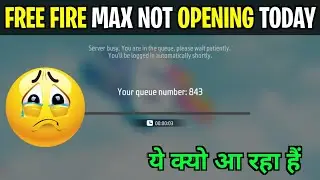 free fire max not opening today |your queue number problem |server busy You Are In Queue Please Wait