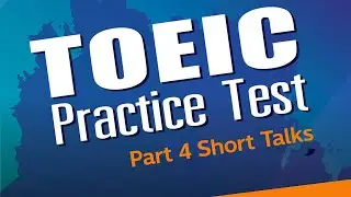 TOEIC Practice Test | Part 4 Short Talk (Pre-test)