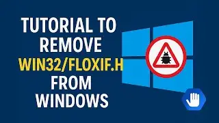 Tutorial to Remove Win32/Floxif.H from Windows