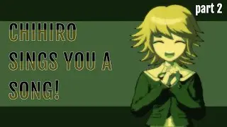 Chihiro sings you a song! part 2