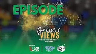 Brews&Views Epsiode 7