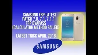 Samsung J250F, FRP Bypass | LATEST PATCH 7.0, 7.1, 7.1.1 FRP BYaPASS (CALCULATOR METHOD FAILED)