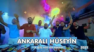 Ankaralı Hüseyin - La Bize Her Yer Ankara 