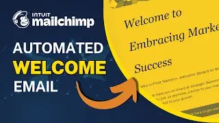 Create an Automated Welcome Email in Mailchimp to BOOST Engagement