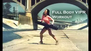 How To Make Your Workout More Efficient & Effective Using Vipr + Great Exercises