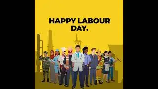 HAPPY LABOUR DAY 2022