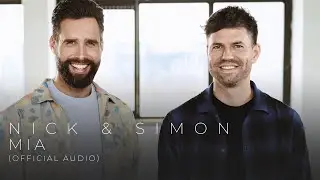 Nick & Simon – Mia (Official Audio)