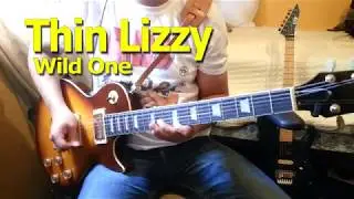 Thin Lizzy - Wild One Guitar cover (Solo Included)