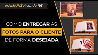 Como entregar as fotos para o cliente de forma desejada | 