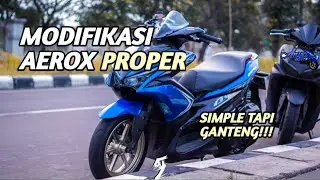 MODIFIKASI AEROX PROPER || DARI BOGOR JON ||  SIMPLE TAPI GANTENG!!!