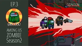 AMONG US Zombie Season2 EP3 | AMONG US Animation