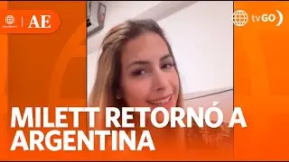 Milett Figueroa returns to Argentina | América Espectáculos (TODAY)