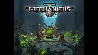 Warhammer 40,000 Mechanicus /// прохождения # 12 /// убили лорда