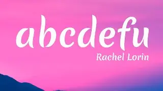 Rachel Lorin, Kaphy, SØR - abcdefu (Lyrics)