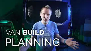 Van Build: Part 1 - Planning